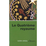 LE QUATRIEME ROYAUME, Ansa Luis