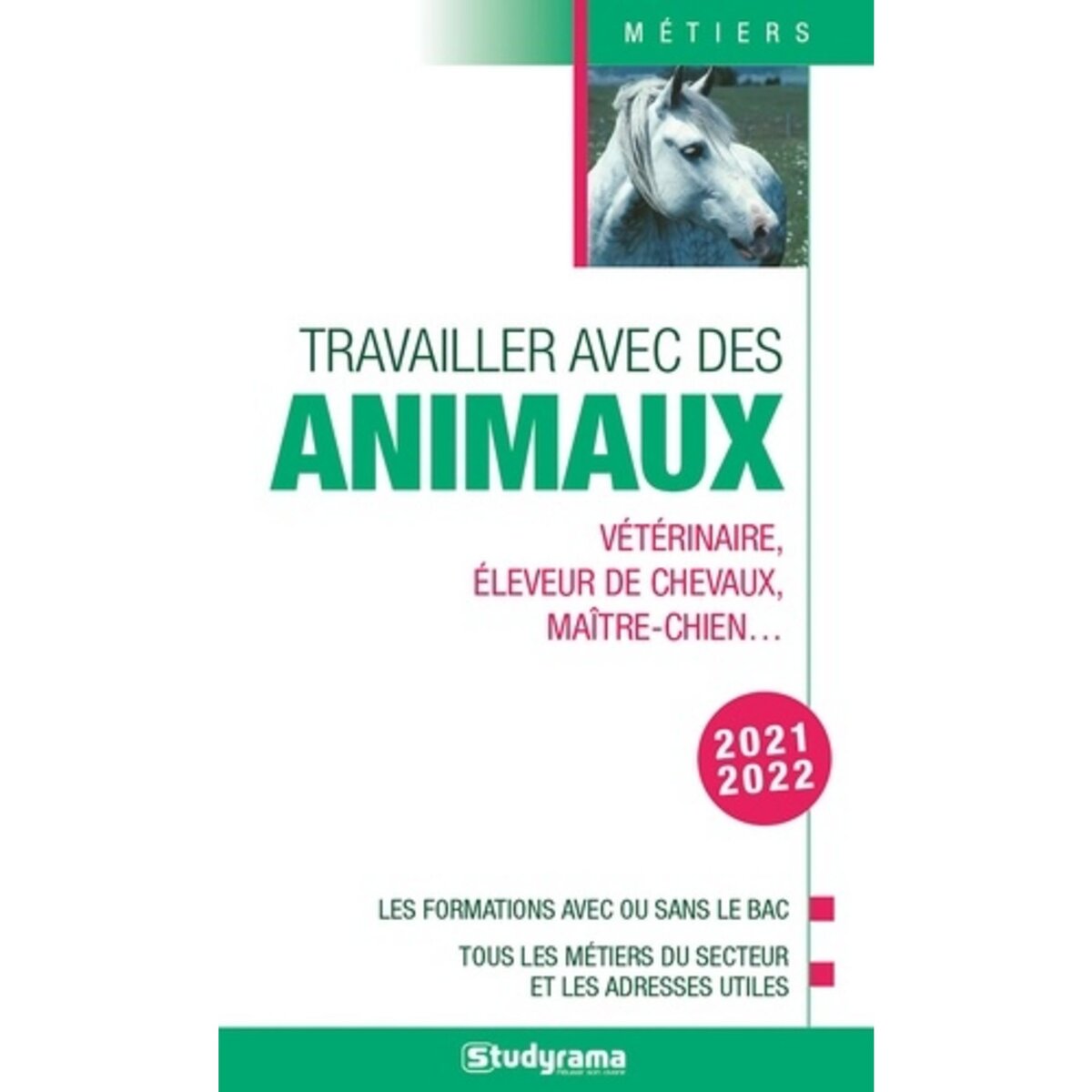  TRAVAILLER AVEC LES ANIMAUX. EDITION 2021-2022, Bienaimé Hélène