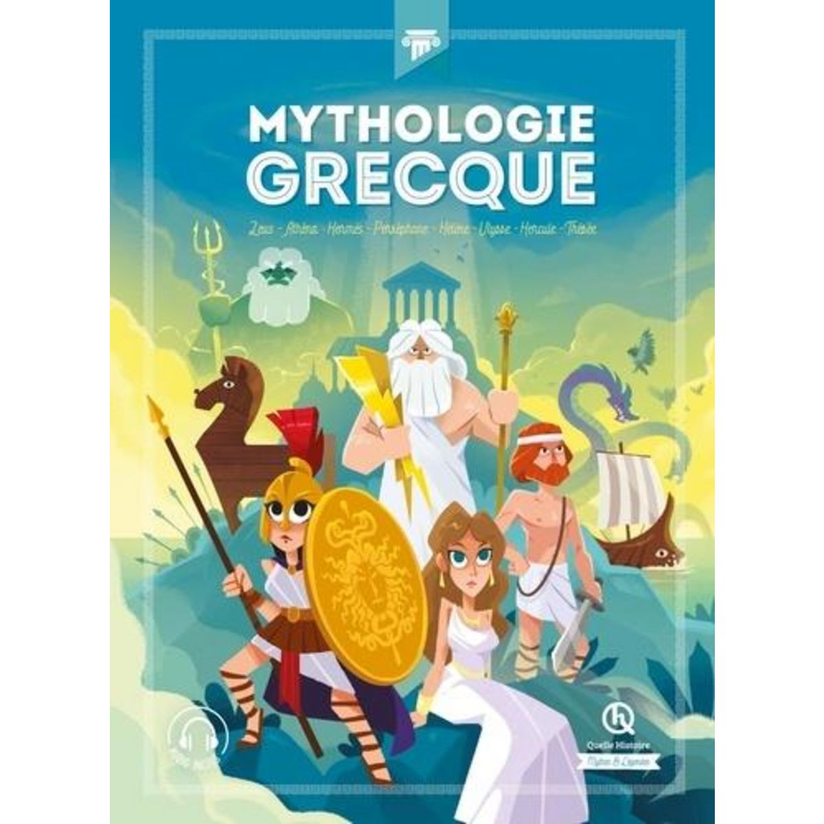 MYTHOLOGIE GRECQUE. ZEUS, ATHENA, HERMES, PERSEPHONE, HELENE, ULYSSE, HERCULE, THESEE, Crété Patricia