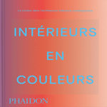 INTERIEURS EN COULEUR. LA COULEUR DANS L'ARCHITECTURE INTERIEURE CONTEMPORAINE, Paul Stella