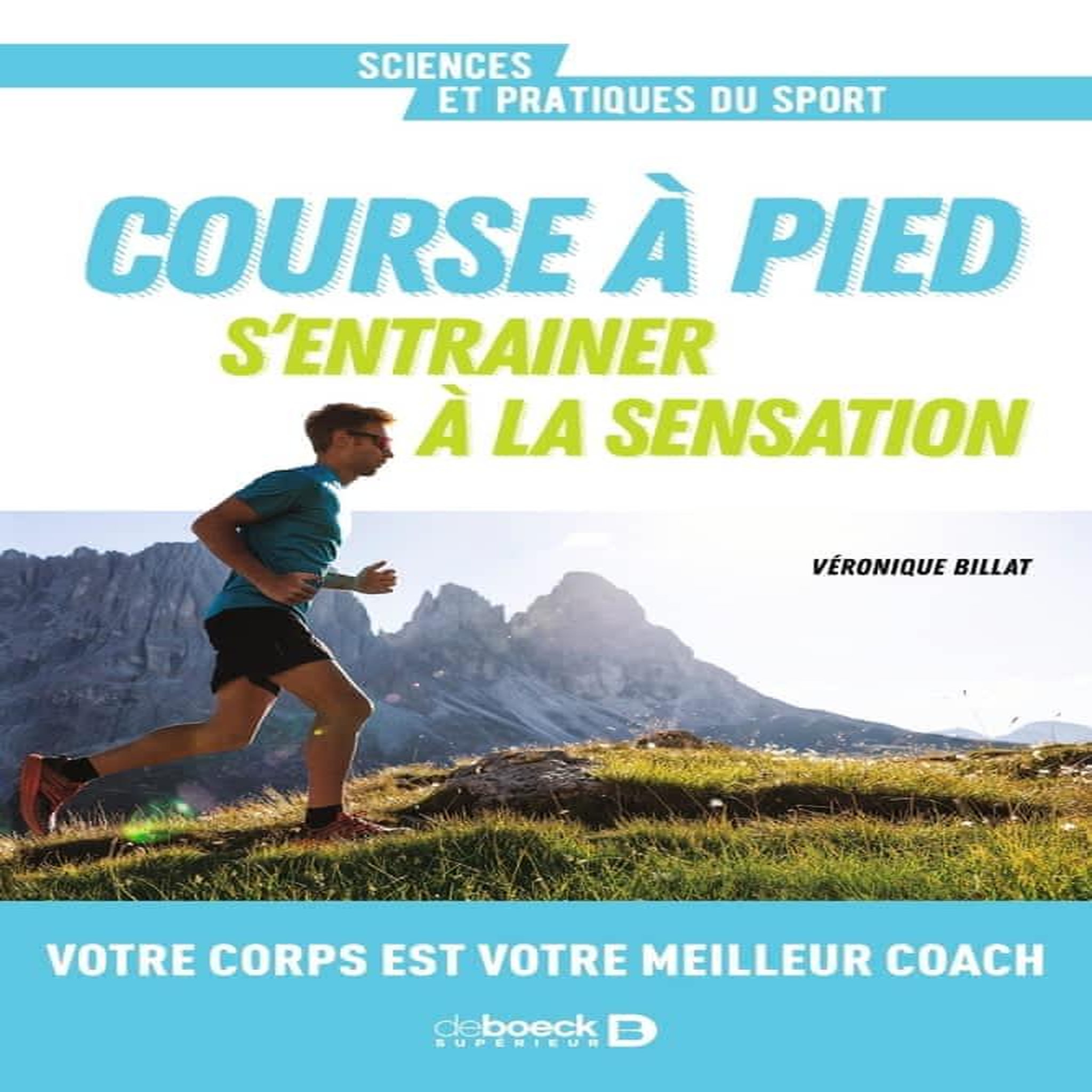COURSE A PIED. S'ENTRAINER A LA SENSATION, Billat Véronique