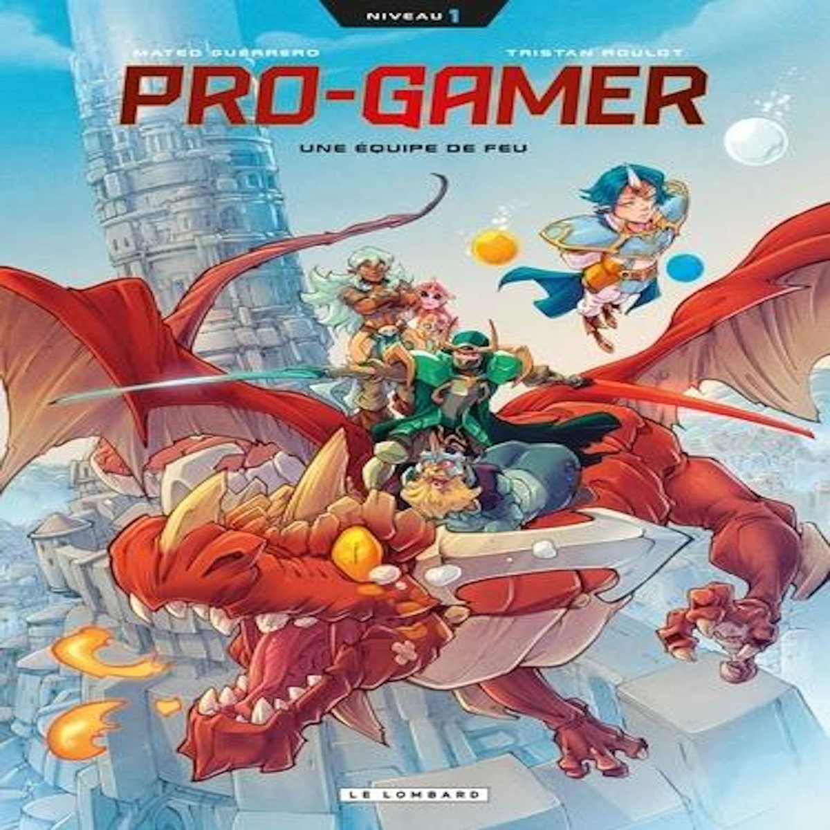 PRO-GAMER TOME 1 : UNE EQUIPE DE FEU, Guerrero Mateo