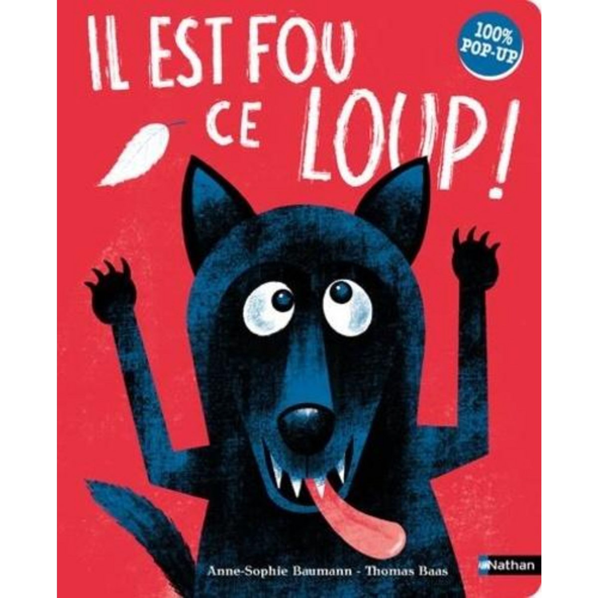 IL EST FOU CE LOUP !, Baumann Anne-Sophie