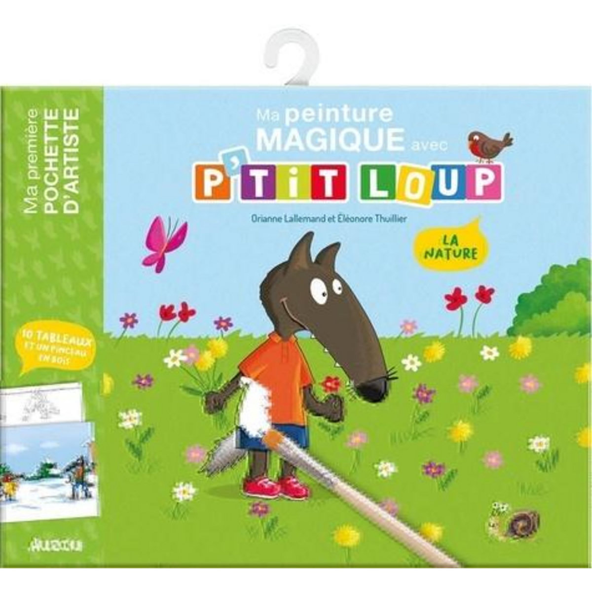 MA PEINTURE MAGIQUE AVEC P'TIT LOUP. LA NATURE. AVEC 10 TABLEAUX ET UN PINCEAU EN BOIS, Lallemand Orianne