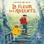 LA FLEUR DES ABSENTS, Moore John