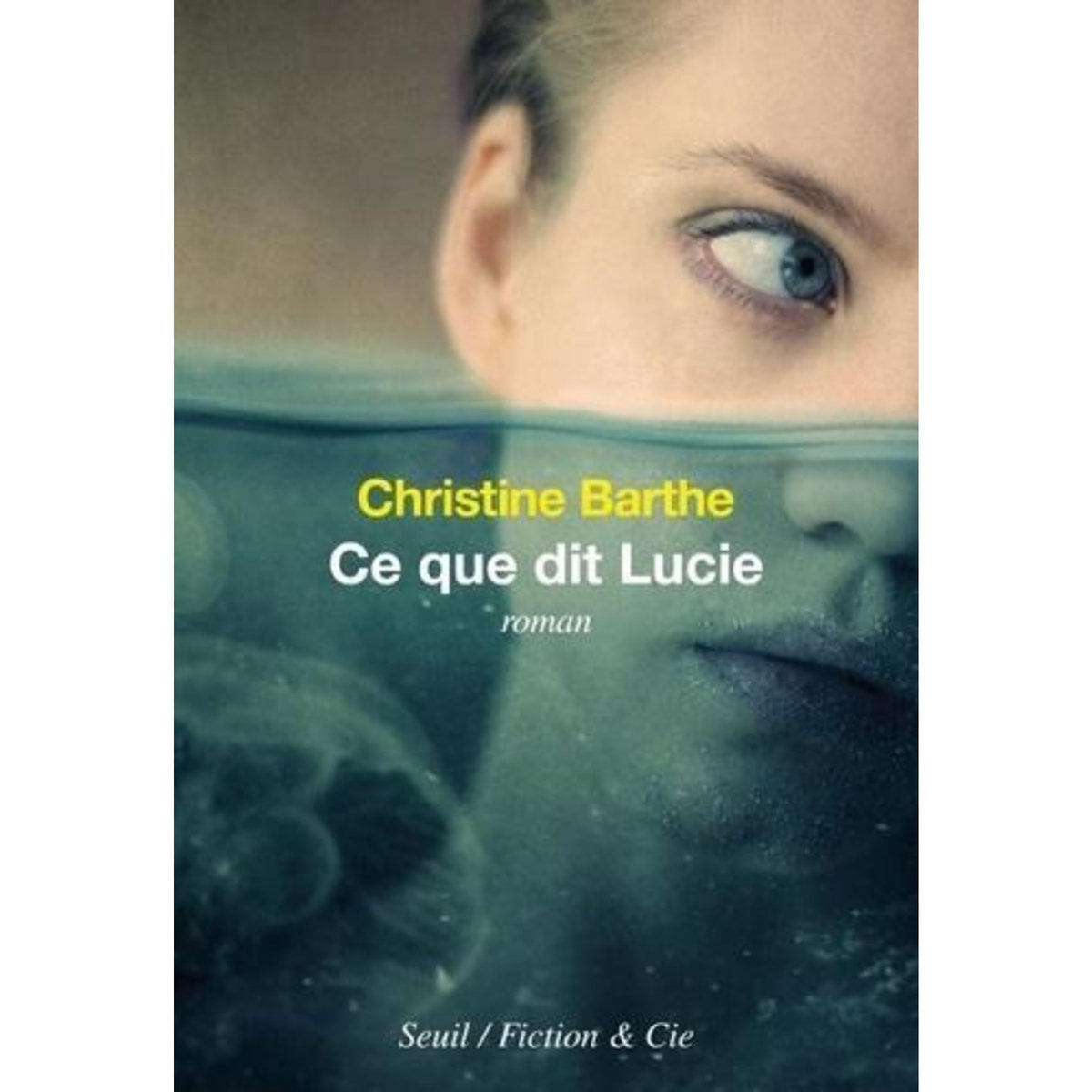 CE QUE DIT LUCIE, Barthe Christine