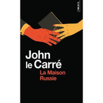 LA MAISON RUSSIE, Le Carré John