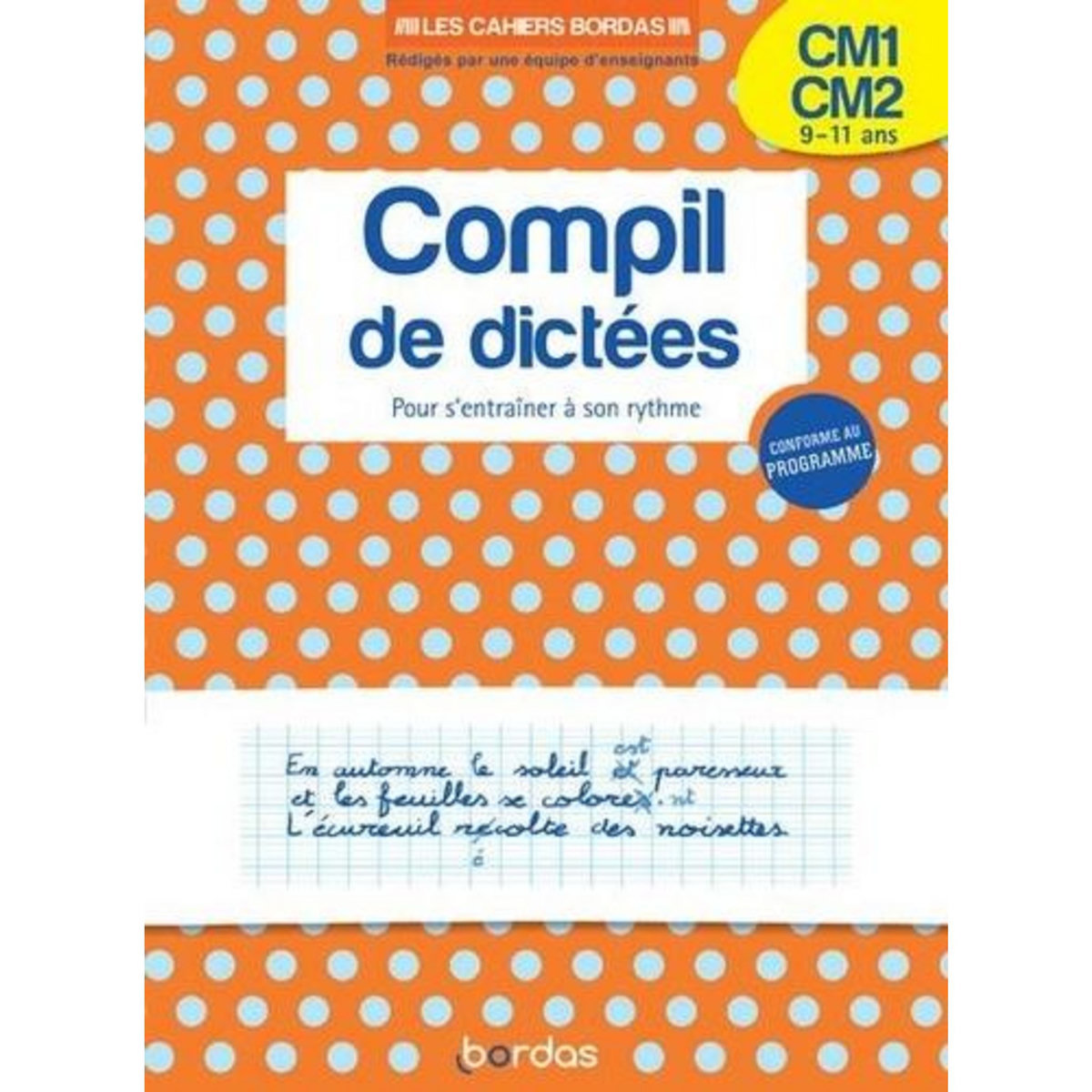 COMPIL DE DICTEES CM1-CM2. POUR S'ENTRAINER A SON RYTHME, Draut Laurence