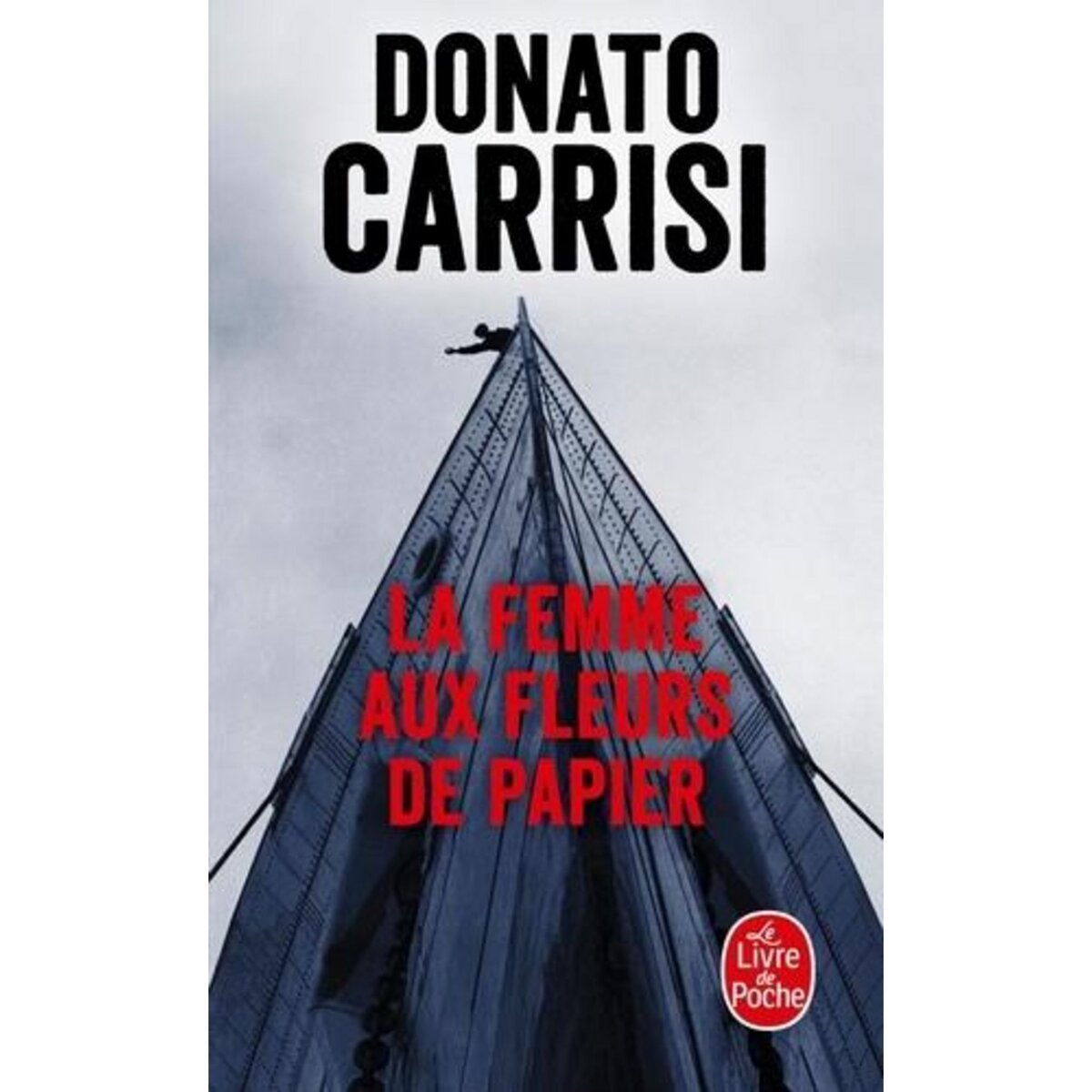 LA FEMME AUX FLEURS DE PAPIER, Carrisi Donato