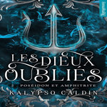 LES DIEUX OUBLIES TOME 2 : POSEIDON ET AMPHITRITE, Caldin Kalypso