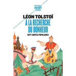 A LA RECHERCHE DU BONHEUR. SEPT CONTES POPULAIRES, Tolstoï Léon
