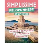 PELOPONNESE ET ATHENES. LE GUIDE DE VOYAGE LE + PRATIQUE DU MONDE, Cervellin-Chevalier Isabelle