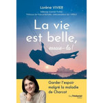 LA VIE EST BELLE, ESSAIE-LA !, Vivier Lorène