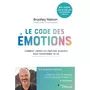  LE CODE DES EMOTIONS. COMMENT LIBERER SES EMOTIONS BLOQUEES POUR TRANSFORMER SA VIE, Nelson Bradley
