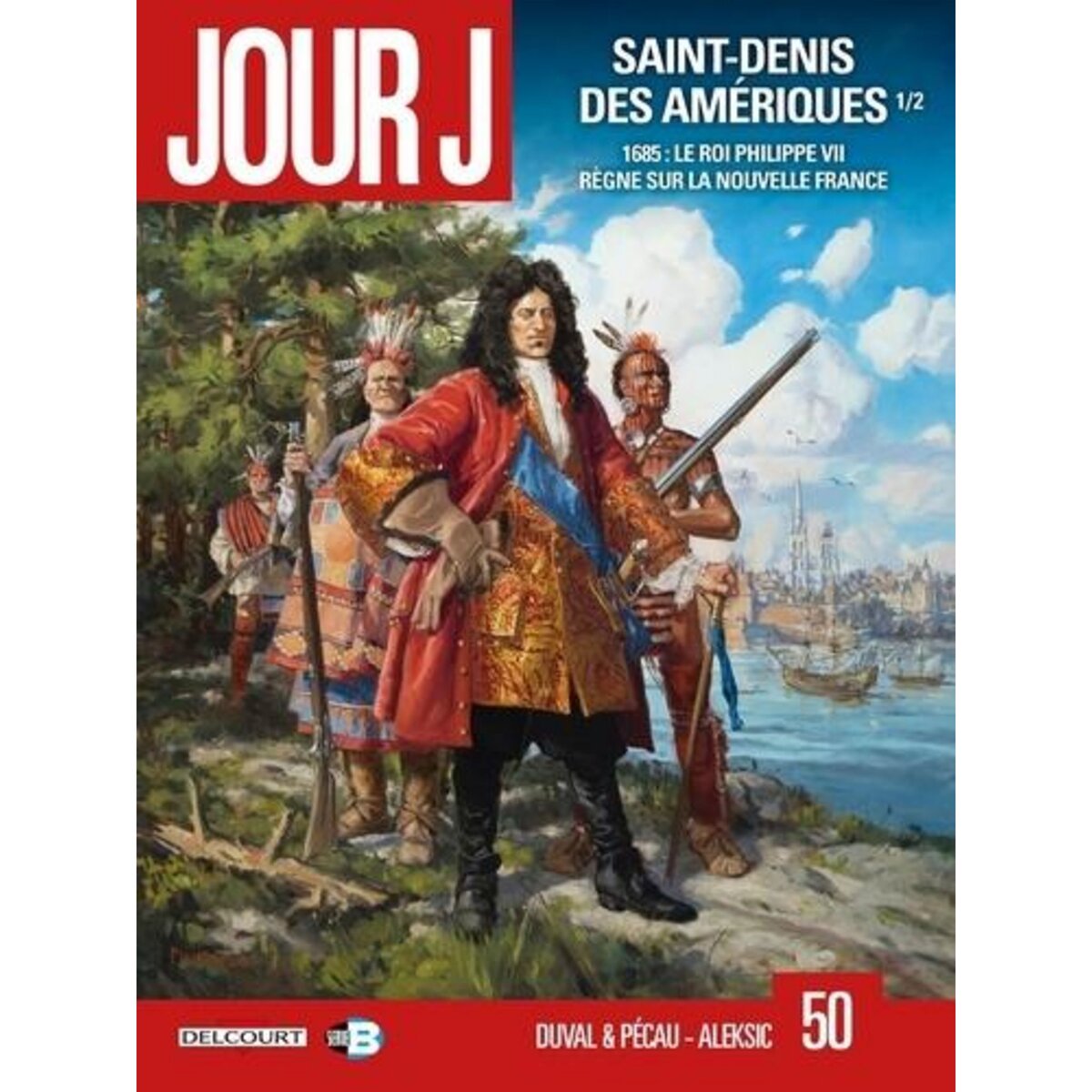 JOUR J TOME 50 : SAINT-DENIS DES AMERIQUES 1/2, Duval Fred