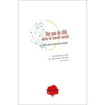 DES PAS DE COTE DANS LE TRAVAIL SOCIAL. LE METIER DANS TOUTES SES MARGES, Lenzi Catherine