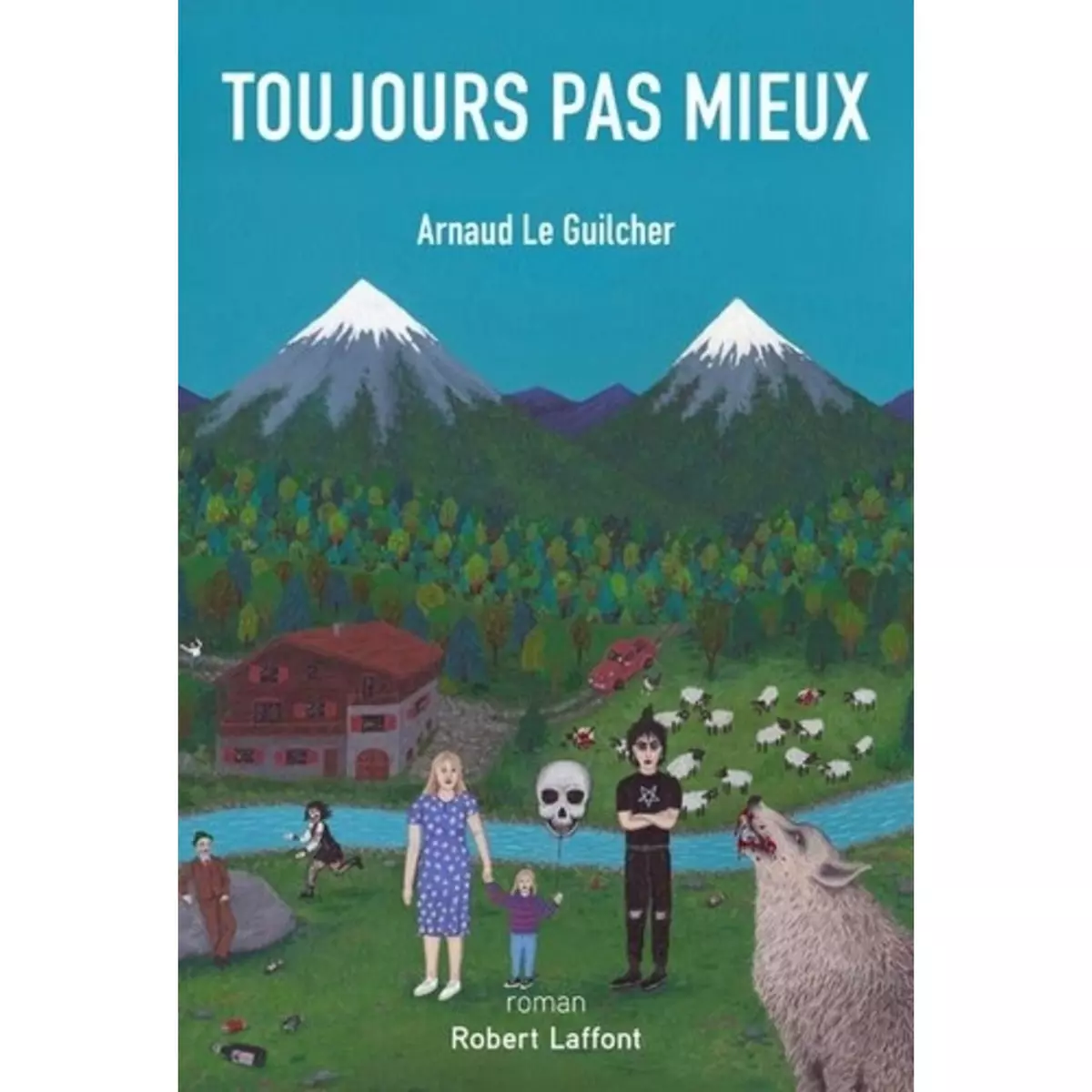  TOUJOURS PAS MIEUX, Le Guilcher Arnaud