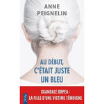 AU DEBUT, C'ETAIT JUSTE UN BLEU, Peignelin Anne