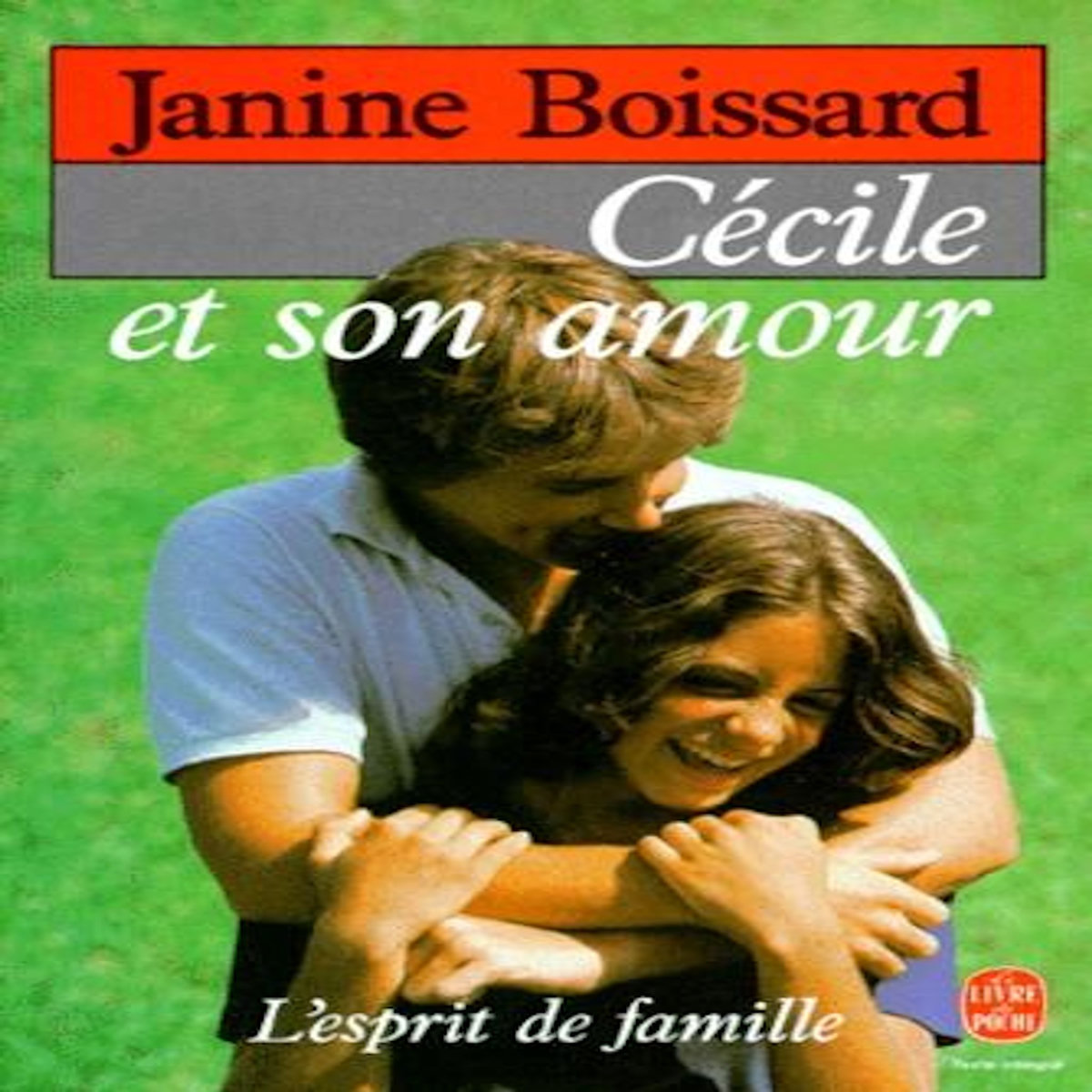 L'ESPRIT DE FAMILLE TOME 6 : CECILE ET SON AMOUR, Boissard Janine pas ...