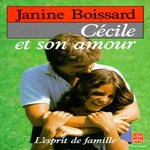L'ESPRIT DE FAMILLE  TOME 6 : CECILE ET SON AMOUR, Boissard Janine