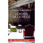 LE POIDS DE LA NEIGE, Guay-Poliquin Christian