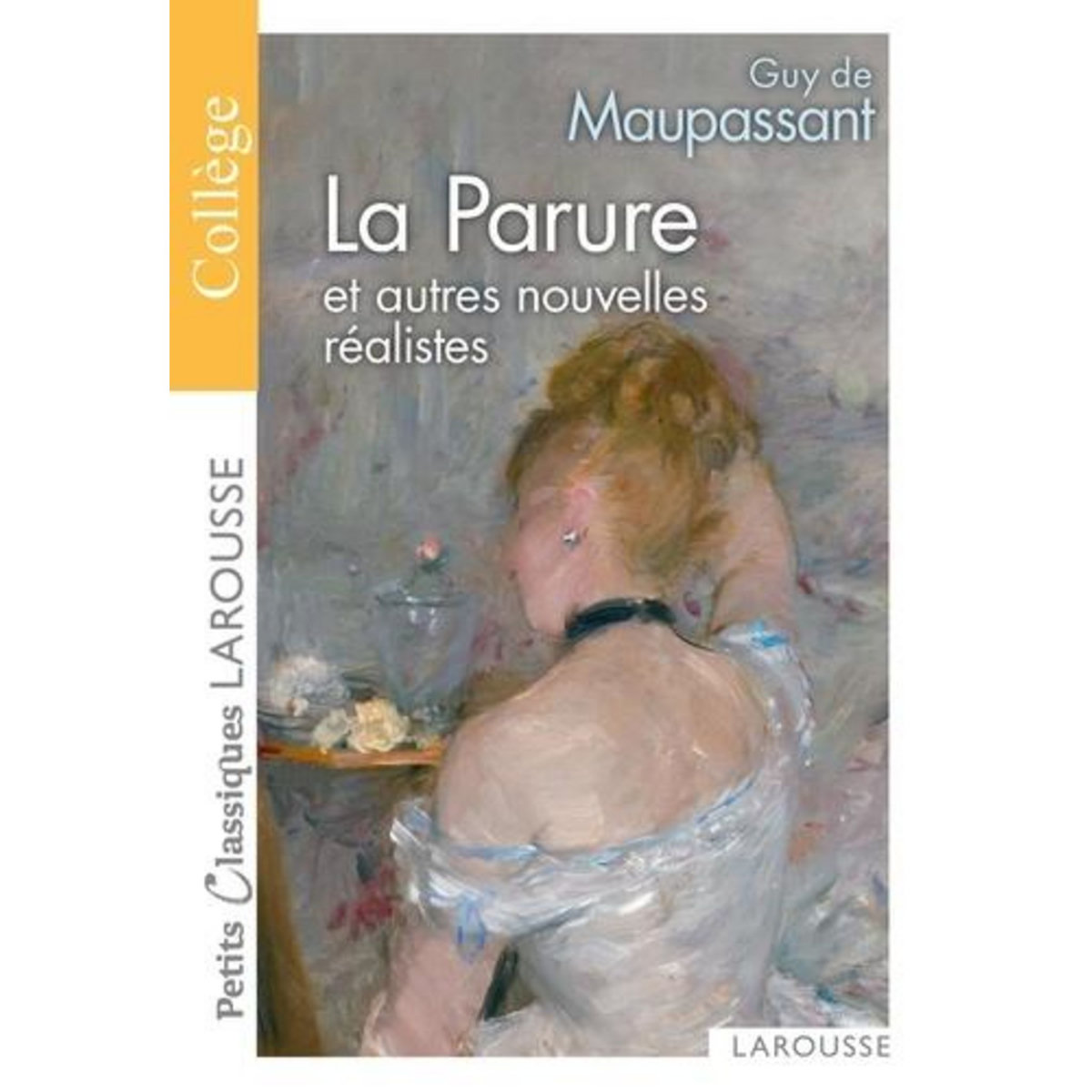 LA PARURE ET AUTRES NOUVELLES, Maupassant Guy de