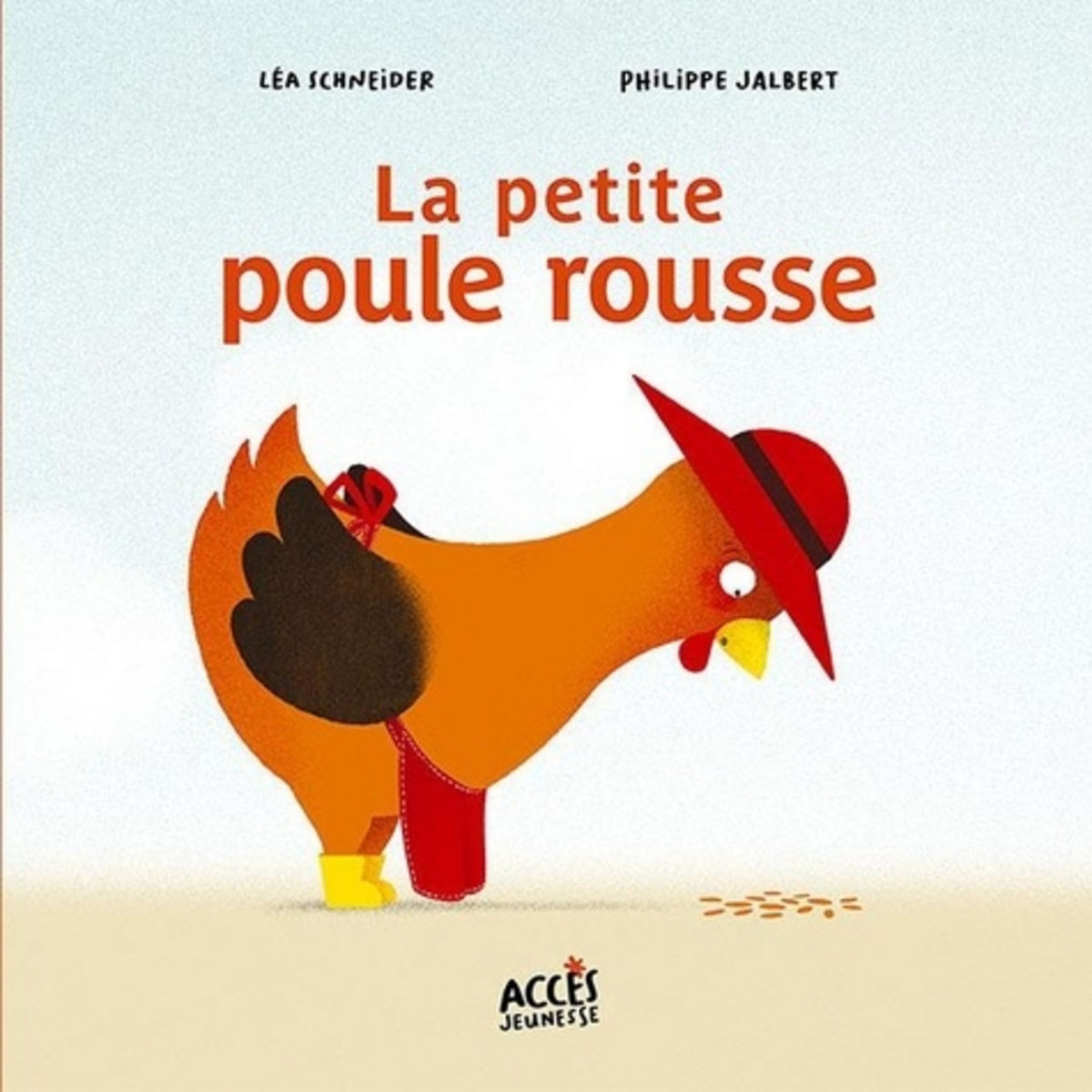 LA PETITE POULE ROUSSE, Schneider Léa