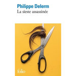 LA SIESTE ASSASSINEE, Delerm Philippe