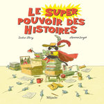 LE SUPER POUVOIR DES HISTOIRES, Lévy Didier