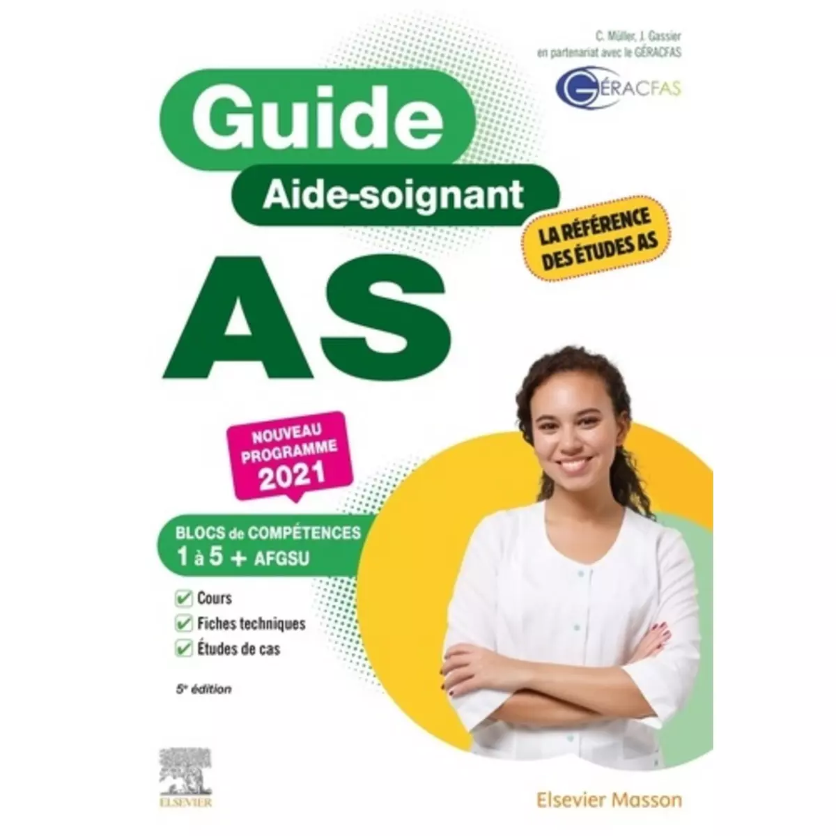  GUIDE AS AIDE-SOIGNANT. MODULES 1 A 10 + AFGSU, EDITION 2021, Müller Catherine