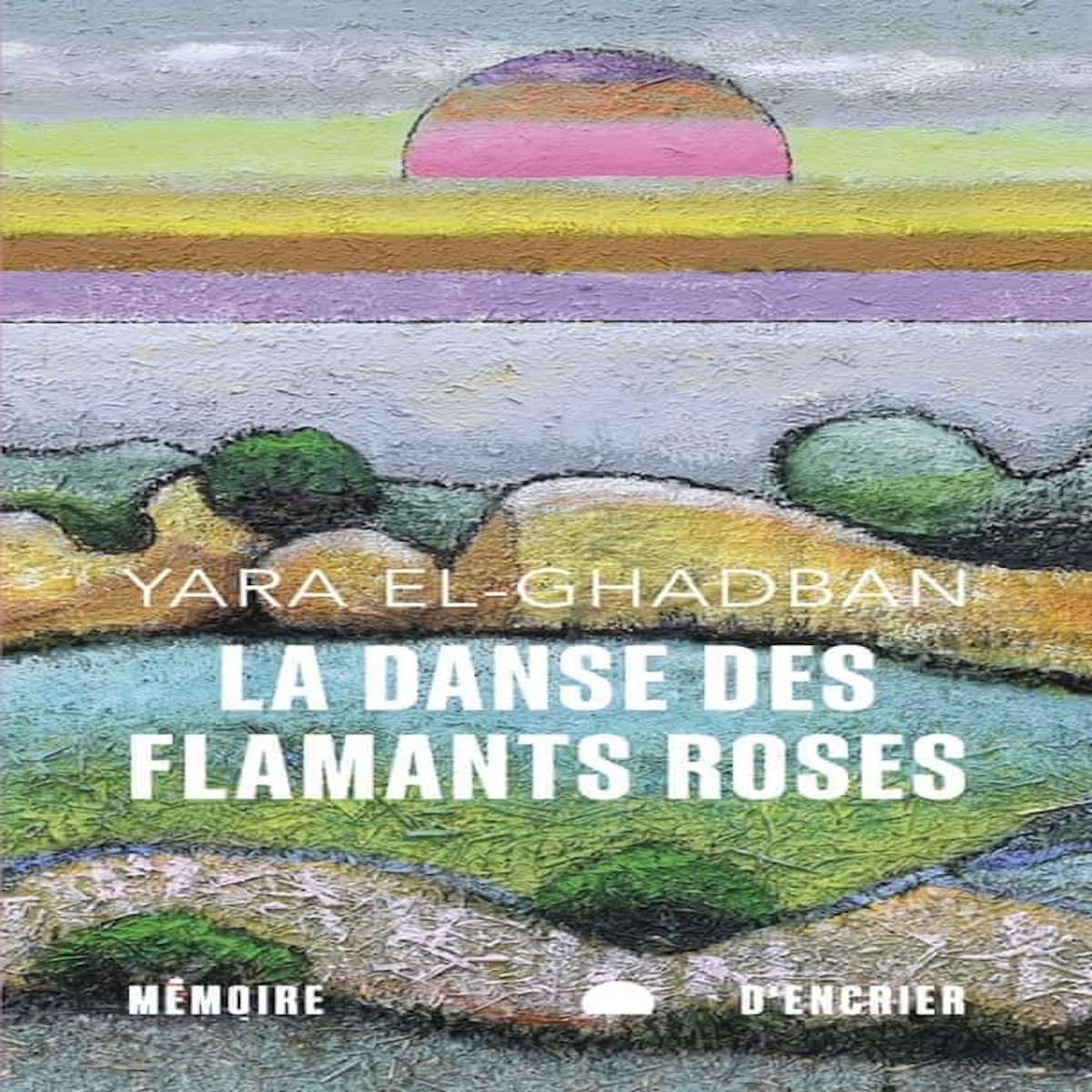 LA DANSE DES FLAMANTS ROSES, El-Ghadban Yara