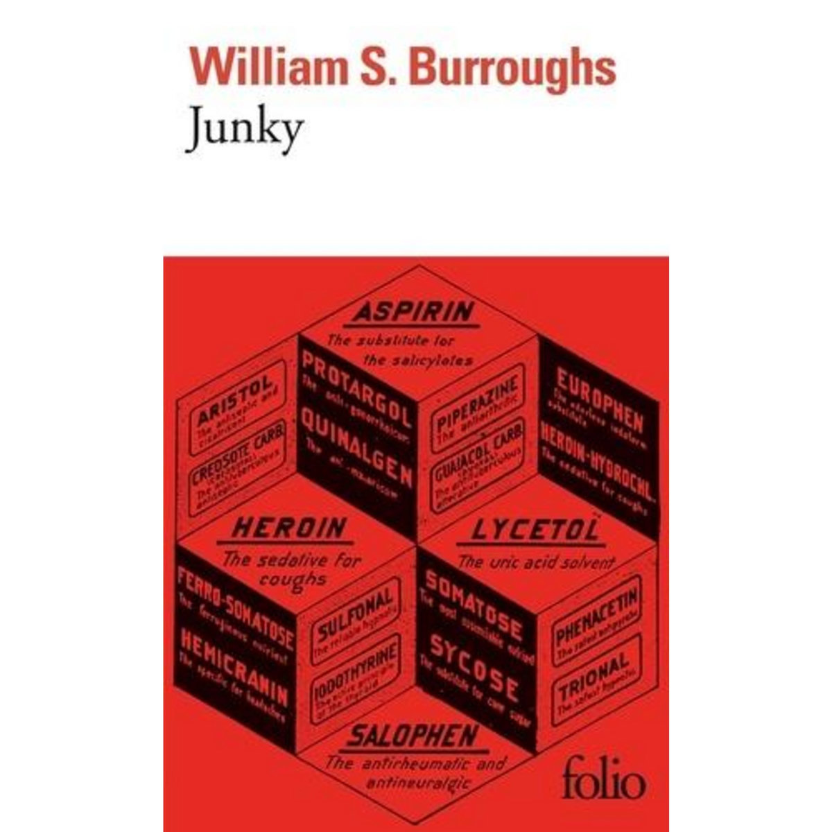 JUNKY. LE TEXTE DEFINITIF DE  JUNK , Burroughs William Seward