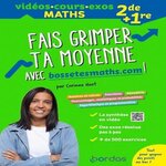 FAIS GRIMPER TA MOYENNE AVEC BOSSETESMATHS.COM ! 2DE ET 1RE, Huet Corinne