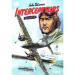 INTERCEPTEURS TOME 1 : CAMPAGNE DE NOUVELLE-GUINEE, Takizawa Seiho