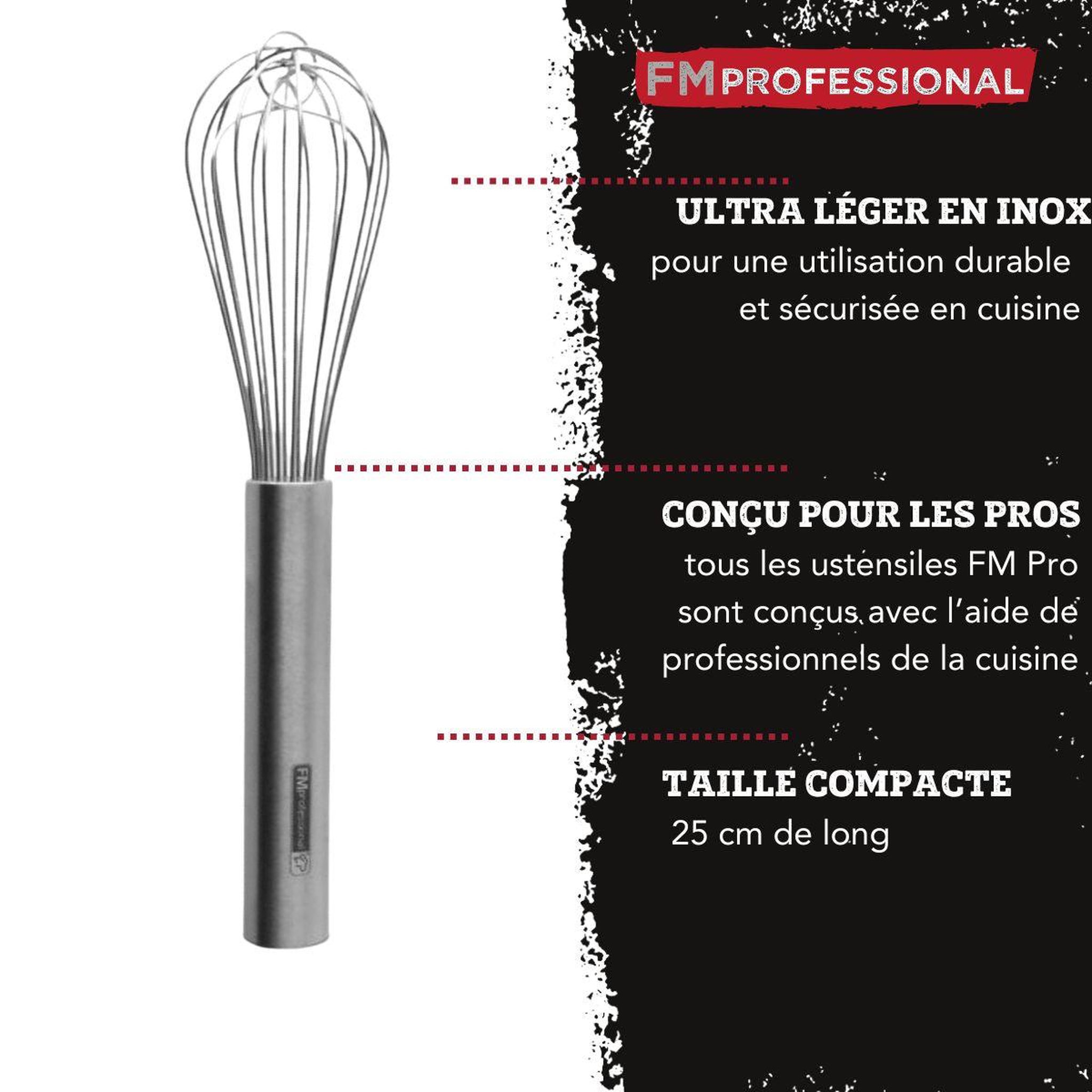 Voir la diapositive 2 : FM PROFESSIONAL Fouet de cuisine et pâtisserie en inox 25 cm fm professional