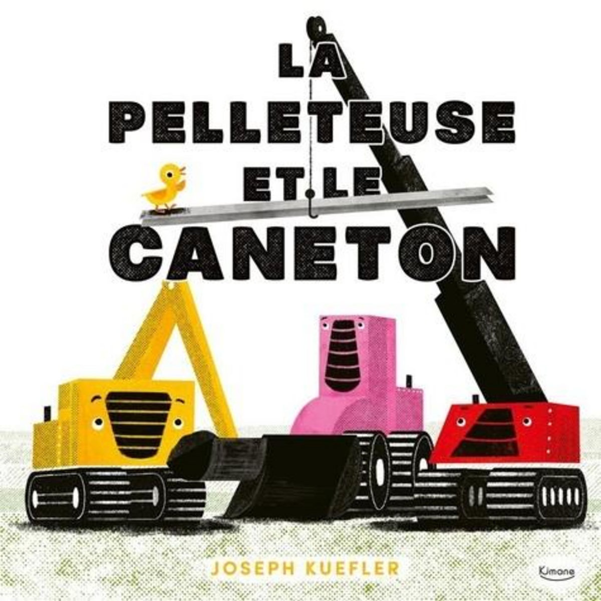 LA PELLETEUSE ET LE CANETON, Kuefler Joseph
