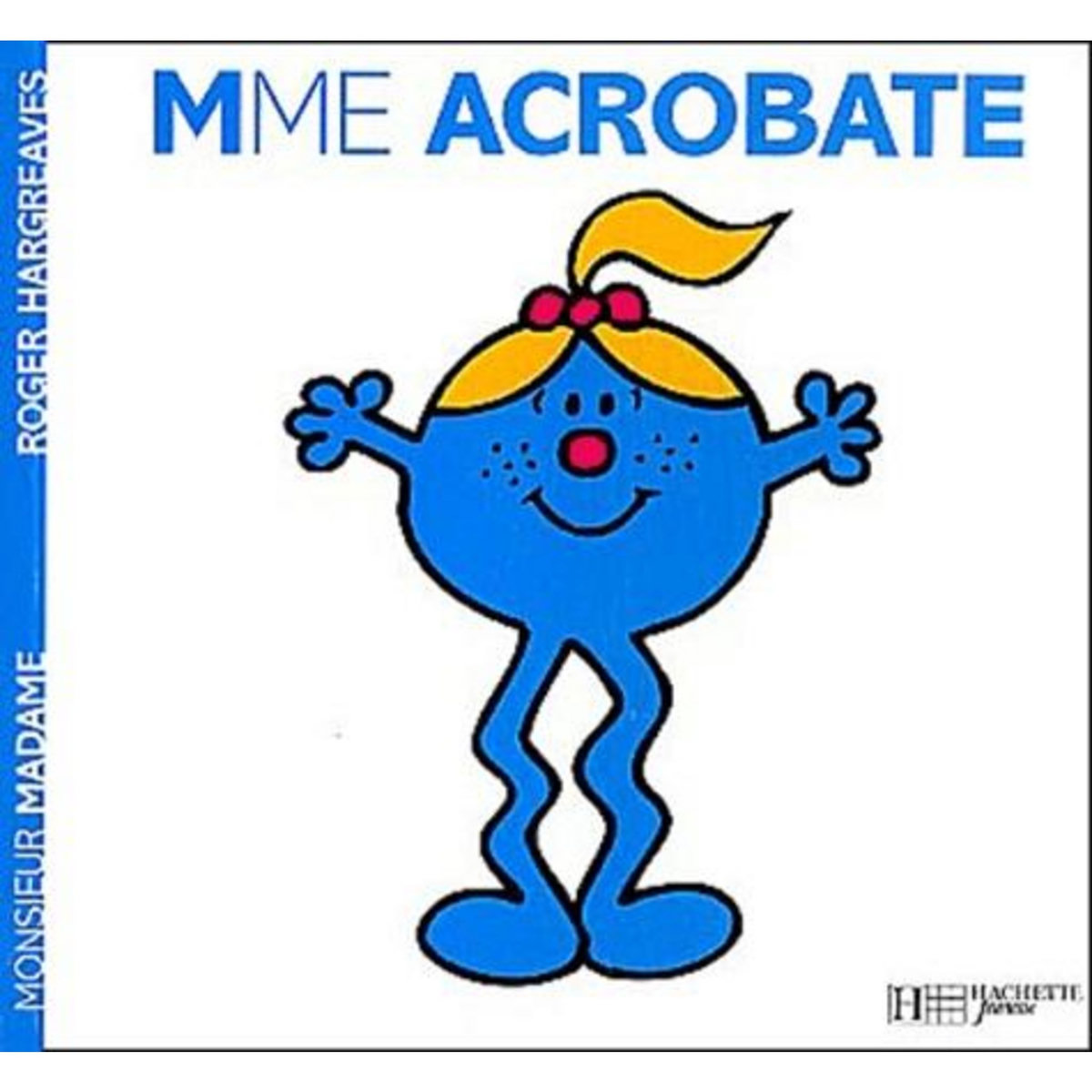 MADAME ACROBATE, Hargreaves Roger