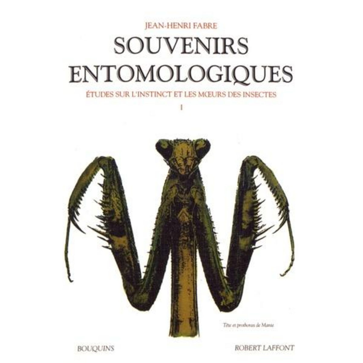 SOUVENIRS ENTOMOLOGIQUES. ETUDES SUR L'INSTINCT ET LES MOEURS DES INSECTES TOME 1, Fabre Jean-Henri