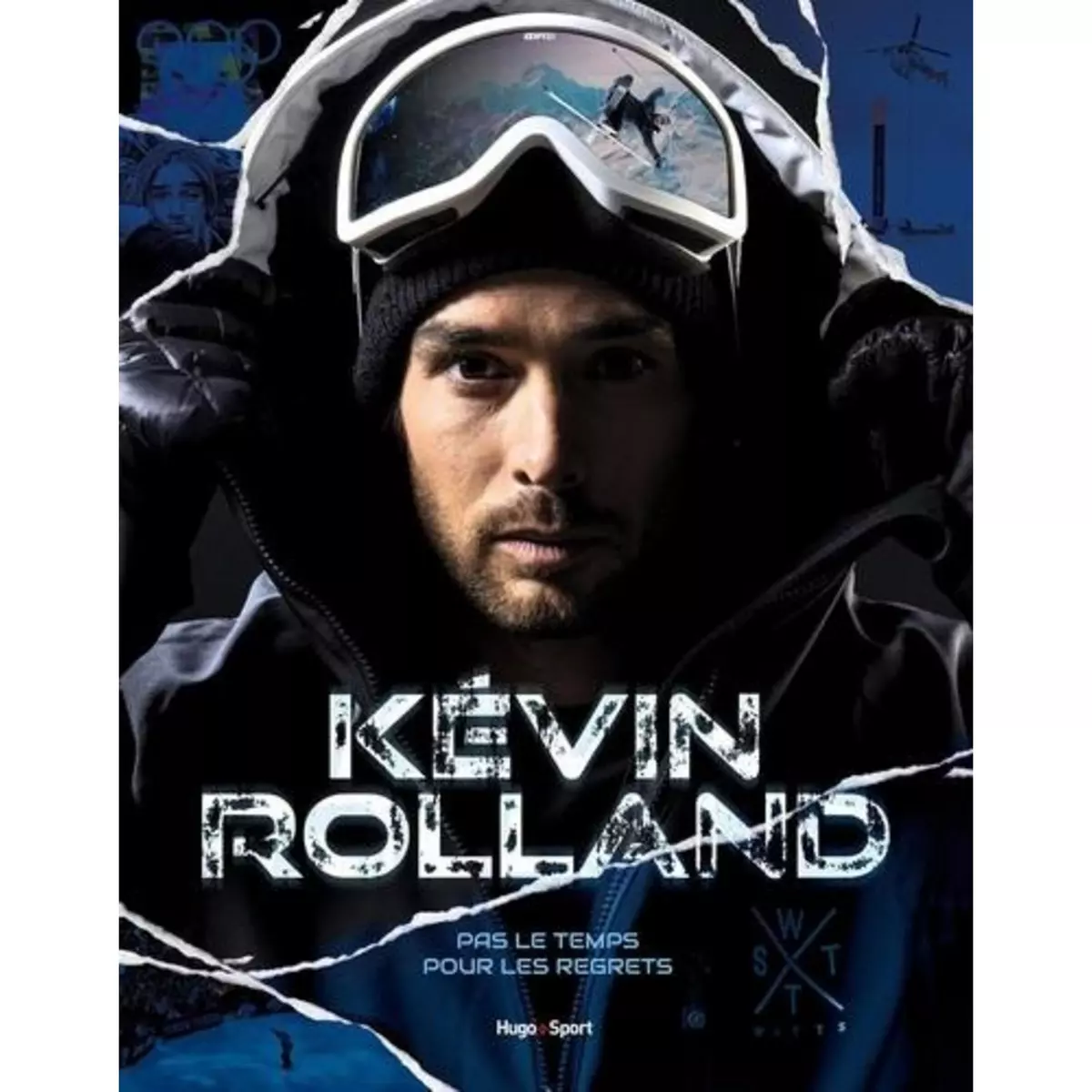  KEVIN ROLLAND. PAS LE TEMPS POUR LES REGRETS, Rolland Kevin