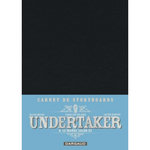 UNDERTAKER TOME 8 : LE MONDE SELON OZ. CARNET DE STORYBOARDS, EDITION LIMITEE, Meyer Ralph