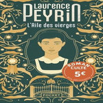 L'AILE DES VIERGES, Peyrin Laurence