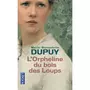  L'ORPHELINE DU BOIS DES LOUPS, Dupuy Marie-Bernadette
