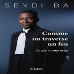 COMME ON TRAVERSE UN FEU. CE QUE LA ROBE EXIGE, Ba Seydi