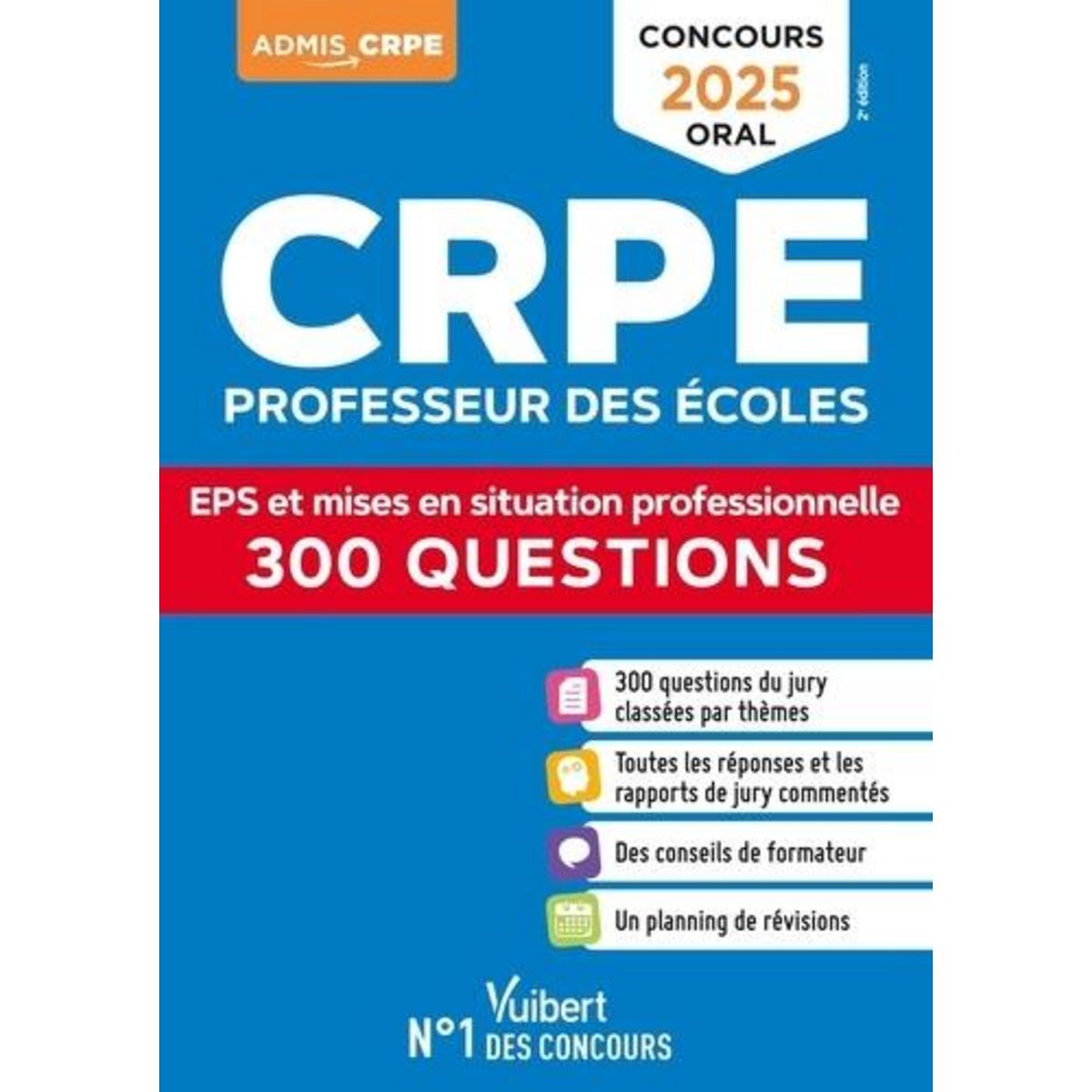 CRPE PROFESSEUR DES ECOLES. EPS ET MISES EN SITUATION PROFESSIONNELLE 300 QUESTIONS, EDITION 2025, Loison Marc