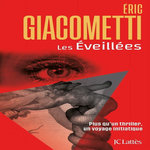 LES EVEILLEES, Giacometti Eric
