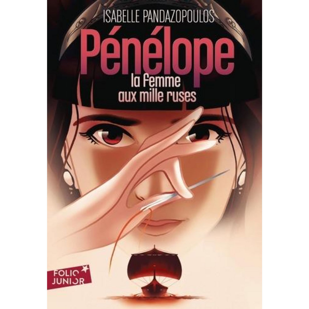 HEROINES DE LA MYTHOLOGIE : PENELOPE, LA FEMME AUX MILLE RUSES, Pandazopoulos Isabelle