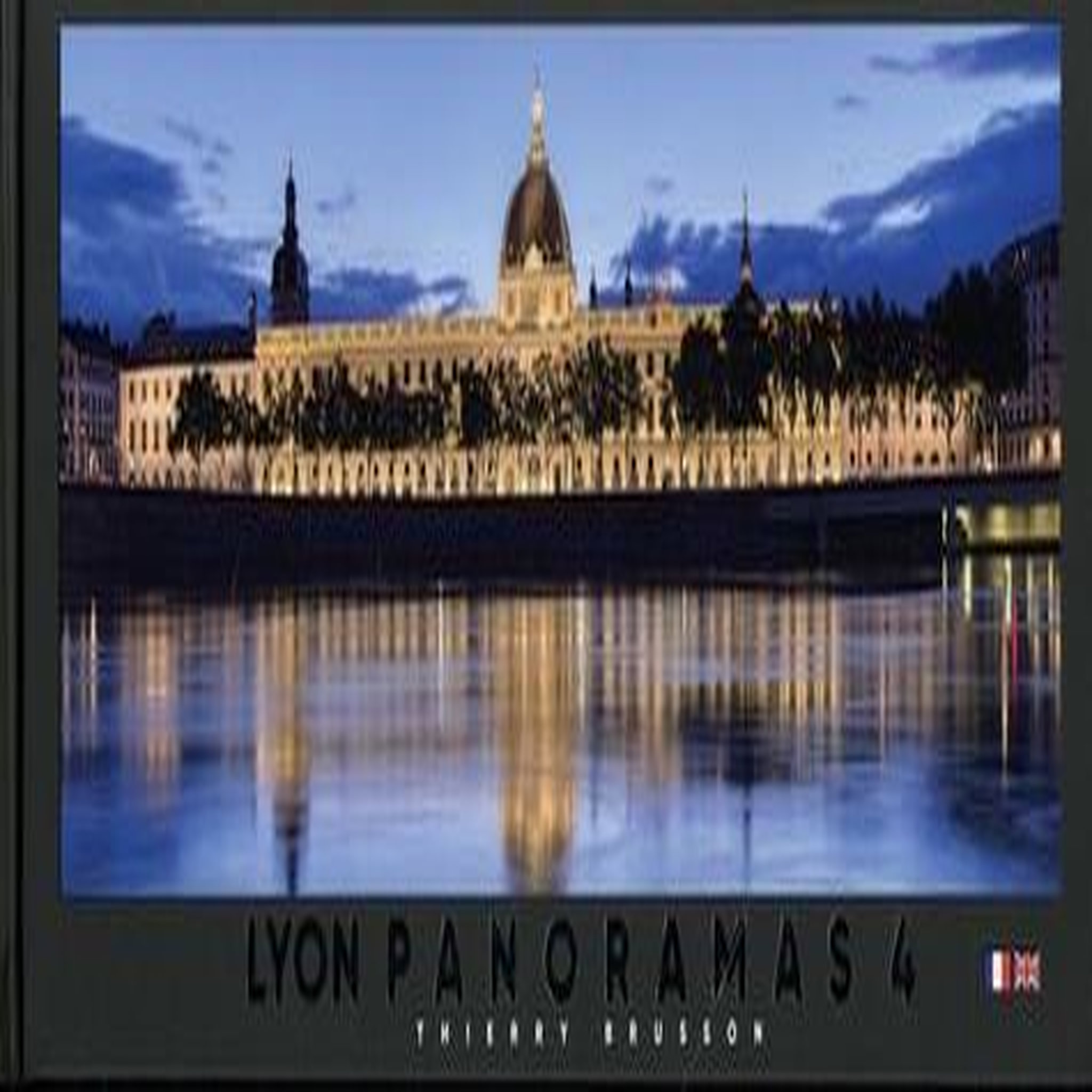 LYON PANORAMAS 4. EDITION BILINGUE FRANCAIS-ANGLAIS, Brusson Thierry