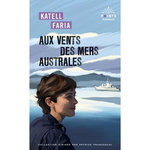 AUX VENTS DES MERS AUSTRALES, Faria Katell