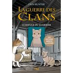 LA GUERRE DES CLANS : LES AVENTURES DE PLUME GRISE TOME 2 : LE REFUGE DU GUERRIER, Hunter Erin