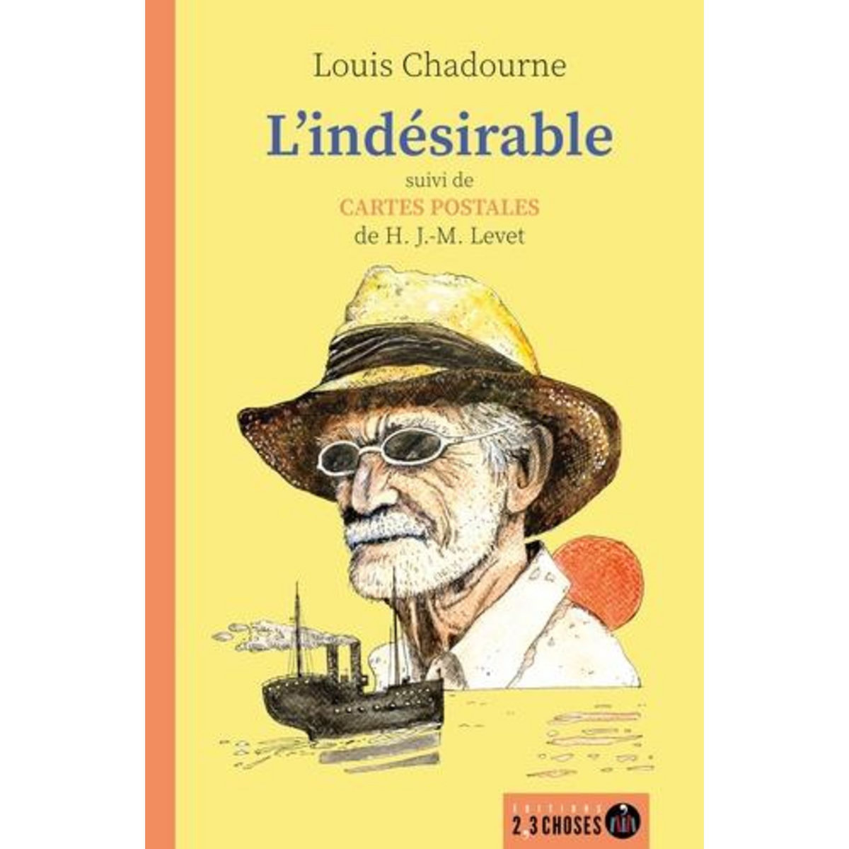 L'INDESIRABLE, Chadourne Louis